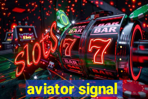 aviator signal